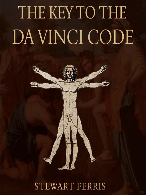 Title details for The Key to the Da Vinci Code by Stewart Ferris - Available